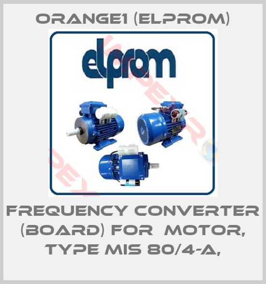 ORANGE1 (Elprom)-Frequency converter (board) for  motor, Type MIS 80/4-A,