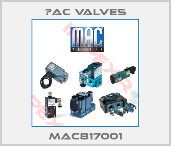 МAC Valves-MAC817001