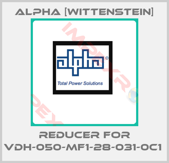 Alpha [Wittenstein]-reducer for VDH-050-MF1-28-031-0C1 