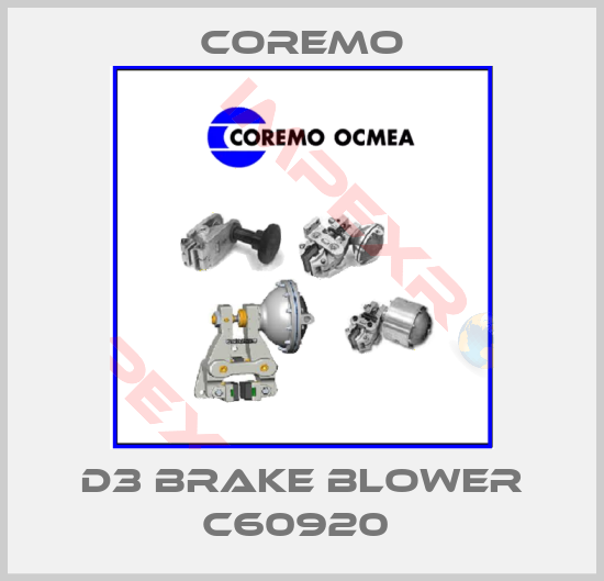 Coremo-D3 BRAKE BLOWER C60920 