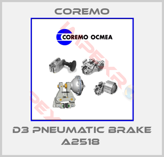 Coremo-D3 PNEUMATIC BRAKE A2518 