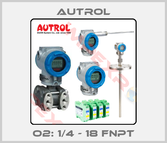 Autrol-O2: 1/4 - 18 FNPT
