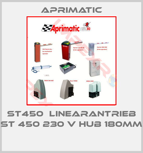 Aprimatic-ST450  Linearantrieb ST 450 230 V Hub 180mm 
