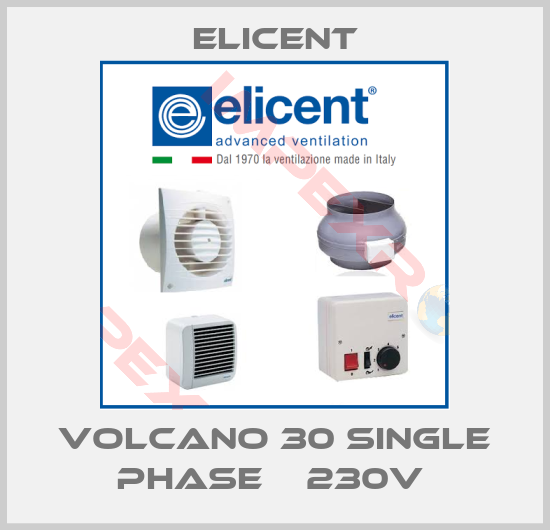 Elicent-VOLCANO 30 SINGLE PHASE    230V 