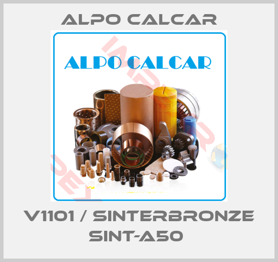 Alpo Calcar-V1101 / Sinterbronze Sint-A50 