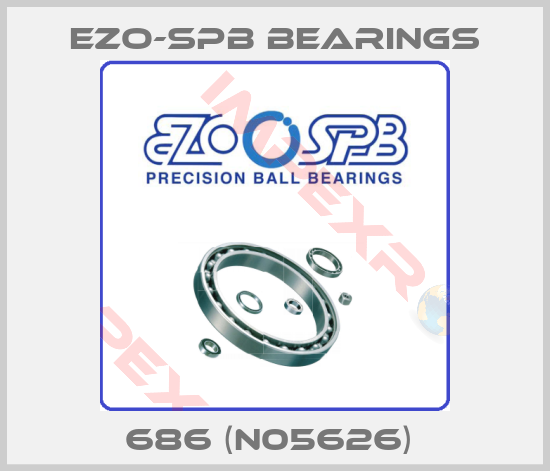 EZO-SPB Bearings-686 (N05626) 