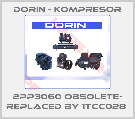 Dorin - kompresor-2PP3060 OBSOLETE- REPLACED BY 1TCC028 