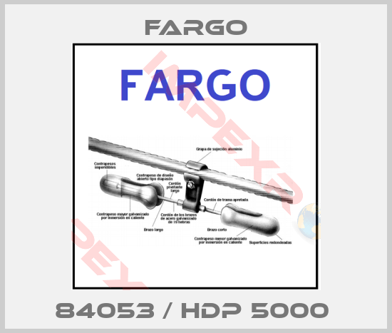 Fargo-84053 / HDP 5000 