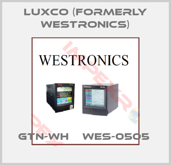 Luxco (formerly Westronics)-GTN-WH    WES-0505 