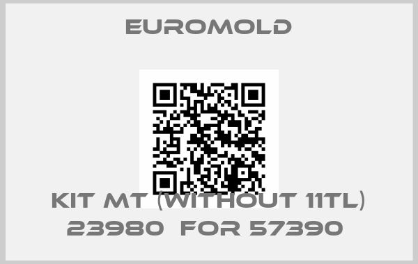 EUROMOLD-KIT MT (WITHOUT 11TL) 23980  for 57390 