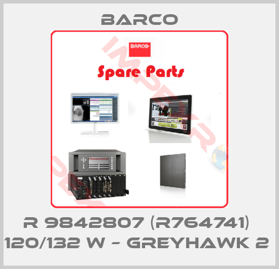 Barco-R 9842807 (R764741)  120/132 W – Greyhawk 2 