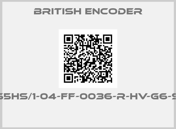 British Encoder- 755HS/1-04-FF-0036-R-HV-G6-ST 