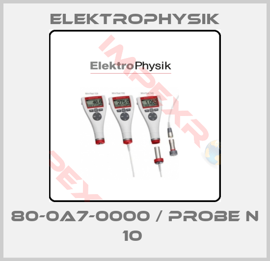 ElektroPhysik-80-0A7-0000 / Probe N 10 