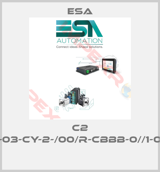 Esa-C2 A-03-03-03-CY-2-/00/R-CBBB-0//1-04E-//T//// 