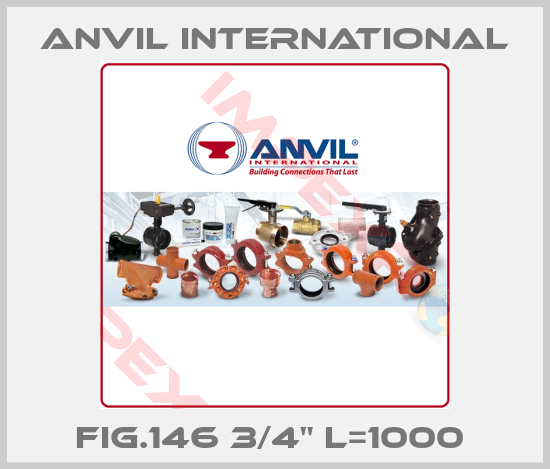 Anvil International-FIG.146 3/4" L=1000 