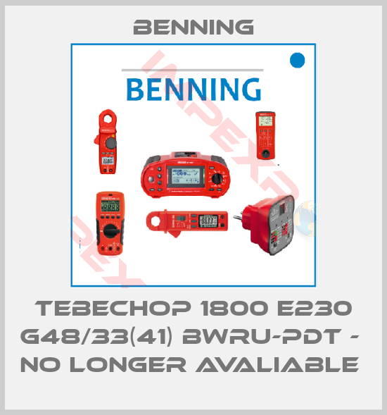 Benning-Tebechop 1800 E230 G48/33(41) Bwru-PDT -  no longer avaliable 