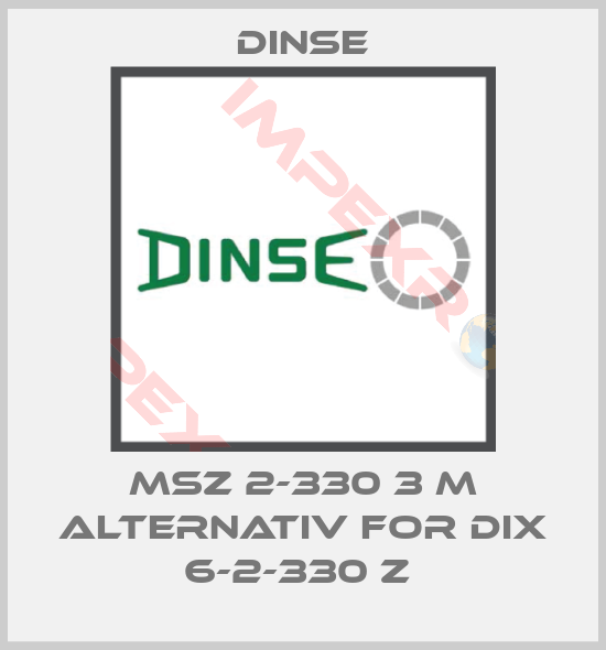 Dinse-MSZ 2-330 3 m alternativ for DIX 6-2-330 Z 