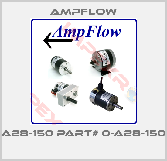 Ampflow- A28-150 Part# 0-A28-150  
