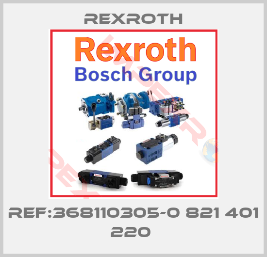 Rexroth-REF:368110305-0 821 401 220 