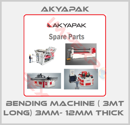 Akyapak-Bending Machine ( 3mt long) 3mm- 12mm thick 