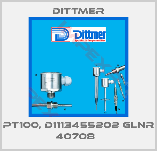Dittmer-PT100, D1113455202 GLNR 40708  