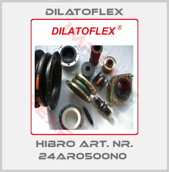 DILATOFLEX-Hibro Art. Nr. 24AR0500N0 
