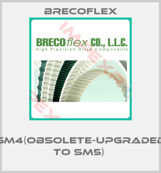 Brecoflex- SM4(obsolete-upgraded to SM5) 