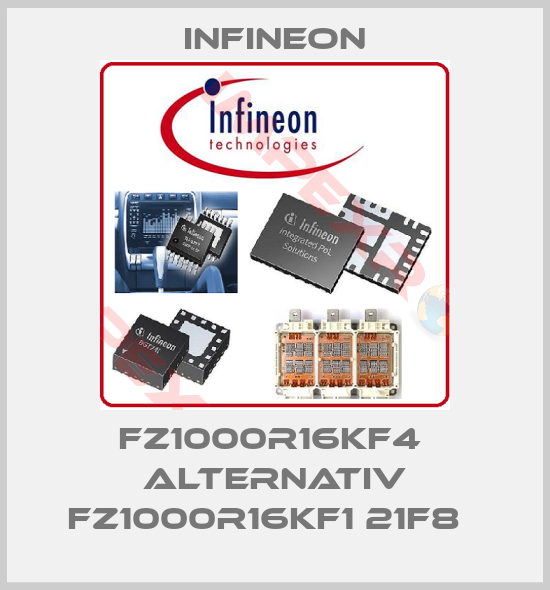 Infineon-FZ1000R16KF4  alternativ FZ1000R16KF1 21F8  