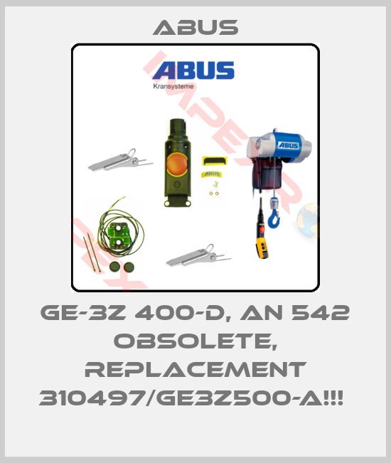 Abus-GE-3Z 400-D, AN 542 OBSOLETE, REPLACEMENT 310497/GE3Z500-A!!! 