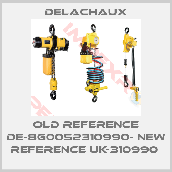 Delachaux-old reference DE-8G00S2310990- new reference UK-310990 