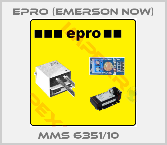 Epro (Emerson now)-MMS 6351/10   
