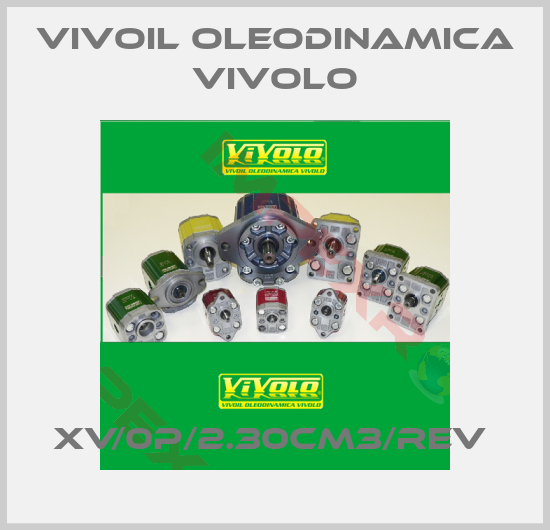 Vivoil Oleodinamica Vivolo-XV/0P/2.30cm3/rev 
