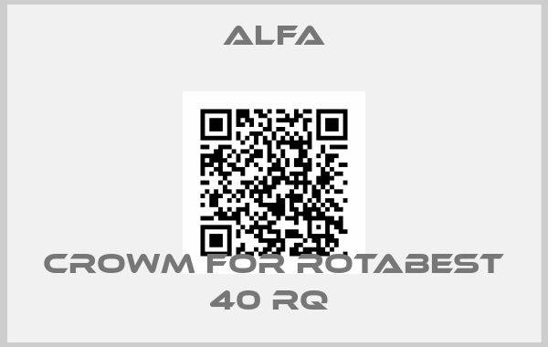 ALFA-crowm for Rotabest 40 RQ 