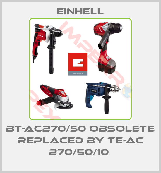 Einhell-BT-AC270/50 obsolete replaced by TE-AC 270/50/10 