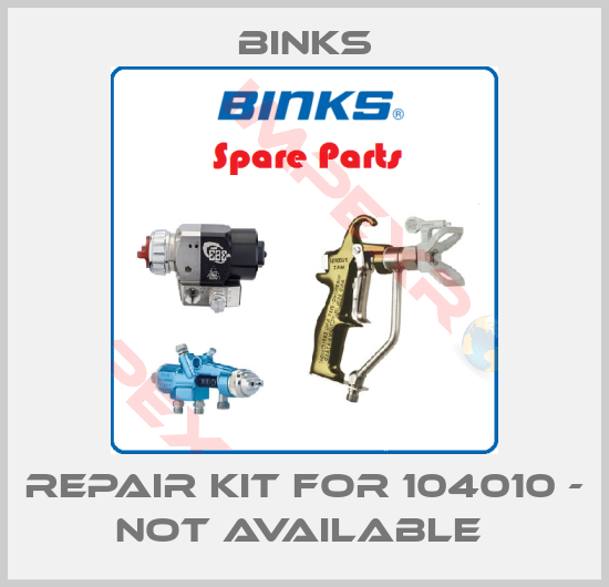 Binks-Repair kit for 104010 - not available 