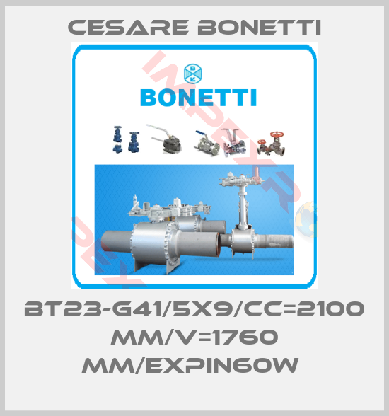 Cesare Bonetti-BT23-G41/5x9/CC=2100 MM/V=1760 MM/EXPIN60W 