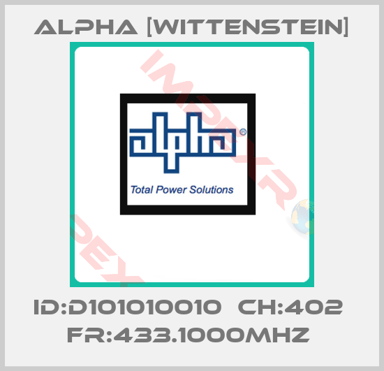 Alpha [Wittenstein]-ID:D101010010  CH:402  FR:433.1000MHZ 