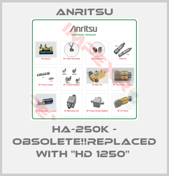 Anritsu-HA-250K - Obsolete!!Replaced with "HD 1250" 