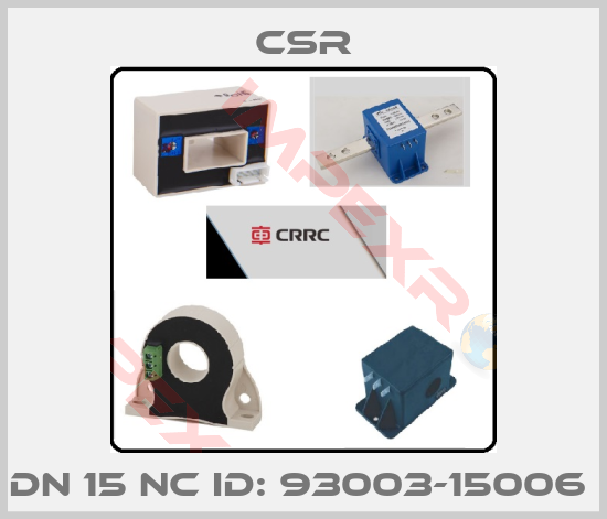 Csr-DN 15 nc ID: 93003-15006 