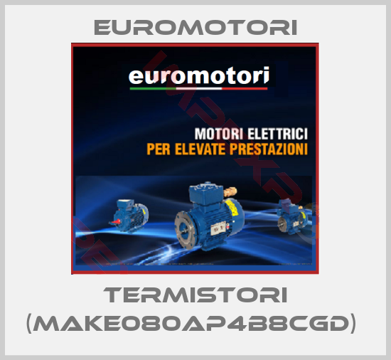 Euromotori-TERMISTORI (MAKE080AP4B8CGD) 