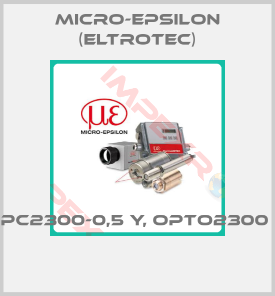 Micro-Epsilon (Eltrotec)-PC2300-0,5 Y, opto2300  