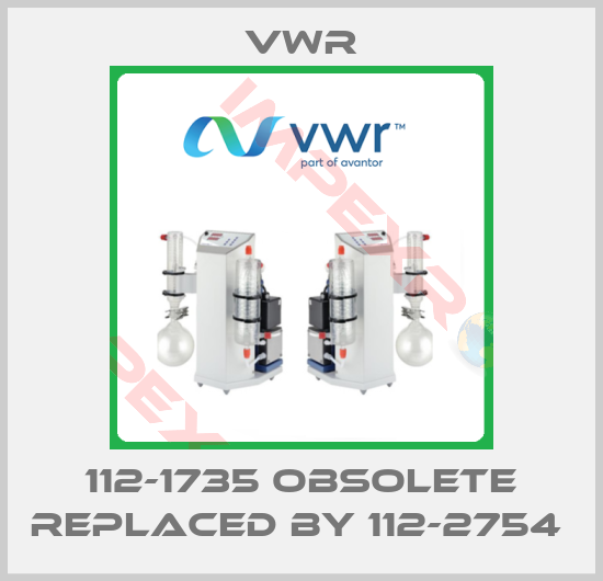 VWR-112-1735 obsolete replaced by 112-2754 