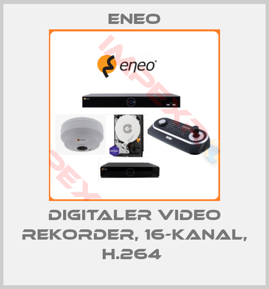 ENEO-Digitaler Video Rekorder, 16-Kanal, H.264 
