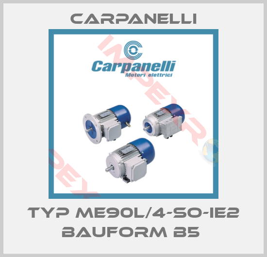 Carpanelli-Typ ME90L/4-SO-IE2 Bauform B5 