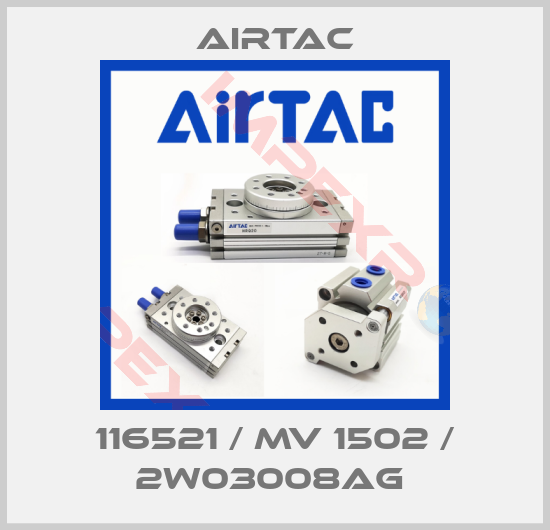 Airtac-116521 / MV 1502 / 2W03008AG 