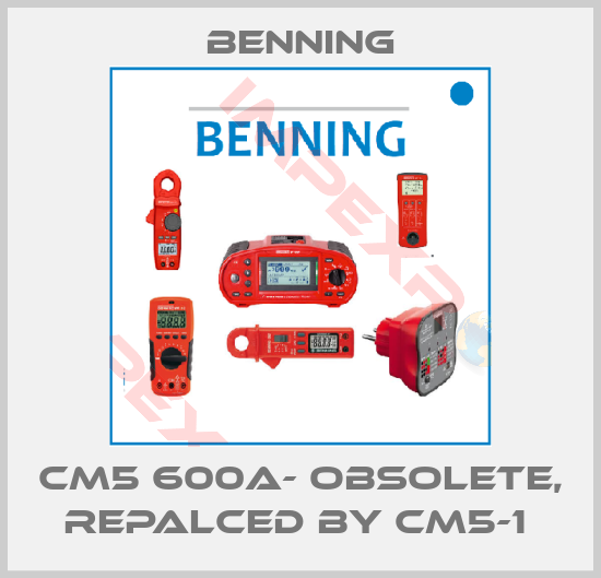Benning-CM5 600A- obsolete, repalced by CM5-1 