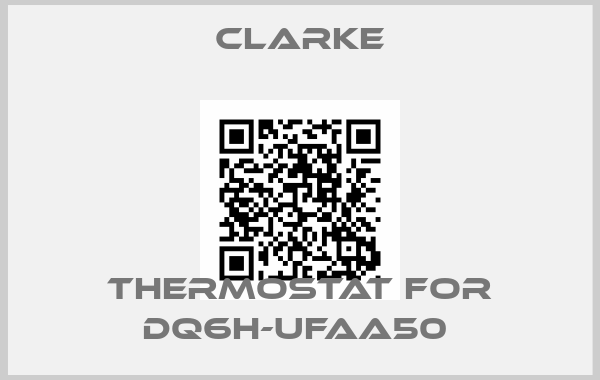 Clarke-Thermostat for DQ6H-UFAA50 