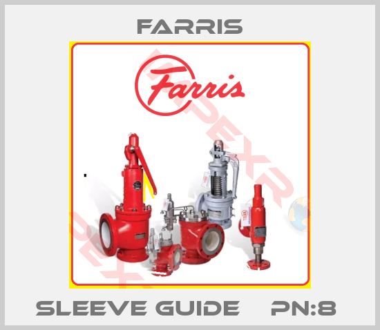 Farris-SLEEVE GUIDE    PN:8 
