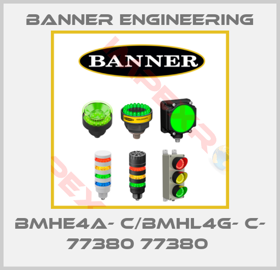 Banner Engineering-BMHE4A- C/BMHL4G- C- 77380 77380 