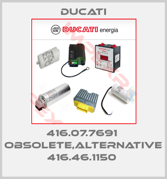 Ducati-416.07.7691  obsolete,alternative 416.46.1150 